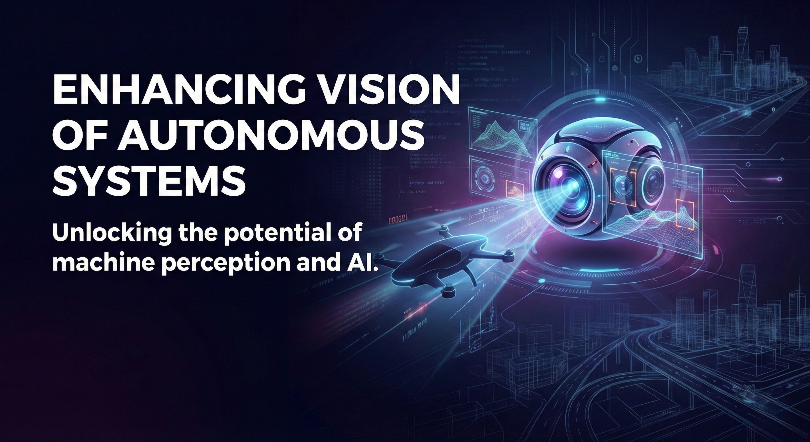 Enhancing Vision of Autonomous Systems